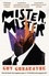 Guy Gunaratne - Mister, Mister - The new novel from the Booker Prize longlisted author of In Our Mad and Furious City.