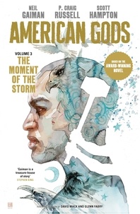 Neil Gaiman et Scott Hampton - American Gods: The Moment of the Storm.