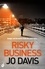 Jo Davis - Risky Business - A thrilling novel of danger, intrigue and suspense.