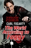 Carl Fogarty - The World According to Foggy.