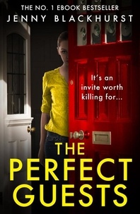 Jenny Blackhurst - The Perfect Guests - It's an invite worth killing for....