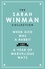 Sarah Winman - The Sarah Winman Collection: WHEN GOD WAS A RABBIT and A YEAR OF MARVELLOUS WAYS.
