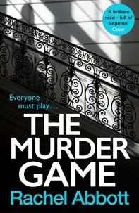Rachel Abbott - The Murder Game - The shockingly twisty thriller from the bestselling 'mistress of suspense'.