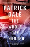 Patrick Gale - The Whole Day Through.