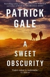 Patrick Gale - A Sweet Obscurity.