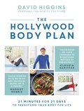 David Higgins - The Hollywood Body Plan - 21 Minutes for 21 Days to Transform Your Body For Life.