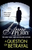 Anne Perry - A Question of Betrayal (Elena Standish Book 2).