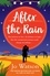 Jo Watson - After the Rain - The hilarious opposites-attract rom-com from the author of Love to Hate You.