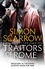 Simon Scarrow - Traitors of Rome (Eagles of the Empire 18) - Roman army heroes Cato and Macro face treachery in the ranks.