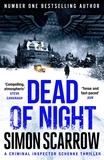 Simon Scarrow - Dead of Night - The edge-of-your seat Berlin wartime thriller from the master storyteller.