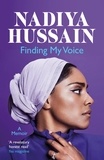 Nadiya Hussain - Finding My Voice - Nadiya's honest, unforgettable memoir.