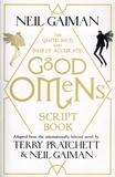 Neil Gaiman et Terry Pratchett - The Quite Nice Fairly Accurate Good Omens - Script Book.