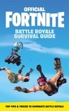 FORTNITE Official: The Battle Royale Survival Guide.