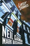 Neil Gaiman et Mark Buckingham - Likely Stories.