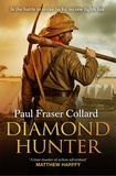 Paul Fraser Collard - Diamond Hunter (Jack Lark, Book 11) - Diamond Mines of South Africa, 1871.