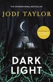 Jodi Taylor - Dark Light - A twisting and captivating supernatural thriller (Elizabeth Cage, Book 2).
