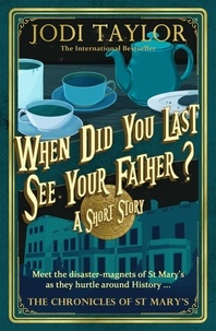 Jodi Taylor - When Did You Last See Your Father?.