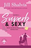 Jill Shalvis - Superb and Sexy - A fun, feel-good office romance!.