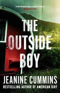 Jeanine Cummins - The Outside Boy.