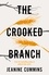Jeanine Cummins - The Crooked Branch.