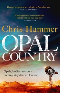 Chris Hammer - Opal Country.