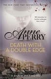 Anne Perry - Death with a Double Edge - Daniel Pitt Mystery 4.
