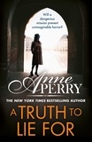 Anne Perry - A Truth To Lie For (Elena Standish Book 4).