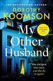 Dorothy Koomson - My Other Husband - the heart-stopping new novel from the queen of the big reveal.