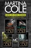 Martina Cole - Life on the Inside - The Jump, Two Women, Faceless, The Good Life.