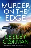 Lesley Cookman - Murder on the Edge - A twisting and completely addictive mystery.
