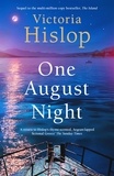 Victoria Hislop - One August Night - Sequel to much-loved classic, The Island.