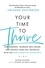 Marina Khidekel et Arianna Huffington - Your Time to Thrive - End Burnout, Increase Well-being, and Unlock Your Full Potential with the New Science of Microsteps.