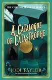 Jodi Taylor - A Catalogue of Catastrophe.