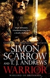 Simon Scarrow - Warrior: The epic story of Caratacus, warrior Briton and enemy of the Roman Empire….