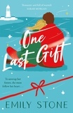 Emily Stone - One Last Gift - Curl up with the most romantic, heartwarming love story this winter.