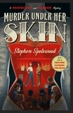 Stephen Spotswood - Murder Under Her Skin - an irresistible murder mystery from the acclaimed author of Fortune Favours the Dead.