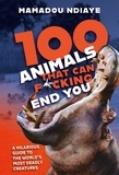 Mamadou Ndiaye - 100 Animals That Can F*cking End You.