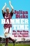 Julian Dicks - Hammer Time - Me, West Ham, and a Passion for the Shirt.