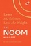 The Noom Mindset - Learn the Science, Lose the Weight: the PERFECT DIET to change your relationship with food ... for good!.
