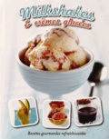  Parragon - Milkshakes & crèmes glacées - Recettes gourmandes rafraîchissantes.