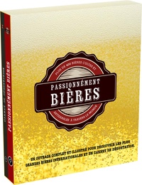 Mark Kelly et Stuart Derrick - Passionnément Bières - Plus de 400 bières cultes et artisanales à travers le monde. Avec un carnet de dégustation.