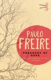 Paulo Freire - Pedagogy of Hope - Reliving Pedagogy of the Oppressed.