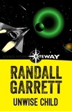 Randall Garrett - Unwise Child.