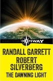 Randall Garrett et Robert Silverberg - The Dawning Light.