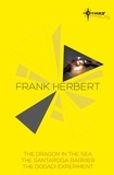 Frank Herbert - Frank Herbert SF Gateway Omnibus - The Dragon in the Sea, The Santaroga Barrier, The Dosadi Experiment.