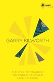 Garry Kilworth - Garry Kilworth SF Gateway Omnibus.
