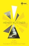 Henry Kuttner - Henry Kuttner SF Gateway Omnibus.