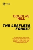 Douglas Hill - The Leafless Forest.