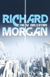 Richard Morgan - The Complete SF Collection.