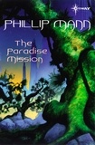 Phillip Mann - The Paradise Mission.